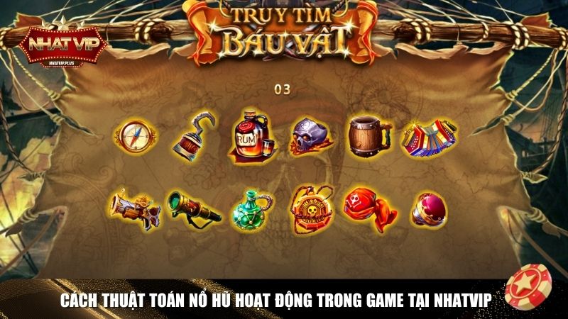 Cách hoạt động thuật toán nổ hũ game Nhatvip