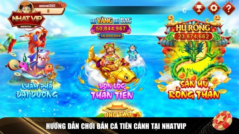 Luật chơi Bắn Cá Tiên Cảnh Nhatvip