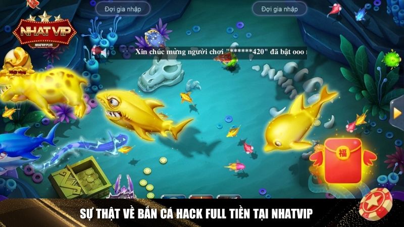 Sự thật về quảng cáo bắn cá hack full tiền Nhatvip